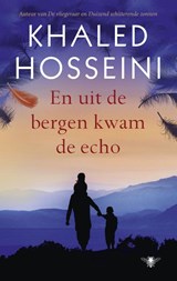 En uit de bergen kwam de echo - Khaled Hosseini - 9789023476603