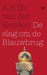 De slag om de Blauwbrug - A.F.Th. van der Heijden - 9789023477334
