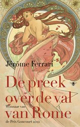 De preek over de val van Rome - Jérôme Ferrari - 9789023478201