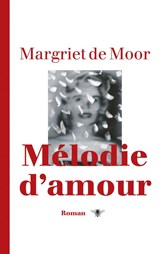 Melodie d'amour - Margriet de Moor - 9789023478669