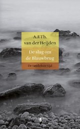 De slag om de Blauwbrug - A.F.Th. van der Heijden - 9789023479420