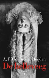 De helleveeg - A.F.Th. van der Heijden - 9789023483915