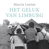 Het geluk van Limburg - Marcia Luyten - 9789023484196