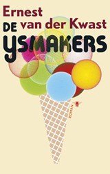 De ijsmakers - Ernest van der Kwast - 9789023486381