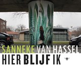 Hier blijf ik - Sanneke van Hassel - 9789023487753