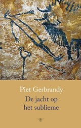 De jacht op het sublieme - Piet Gerbrandy - 9789023489177