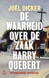 De waarheid over de zaak Harry Quebert - Joël Dicker - 9789023490814