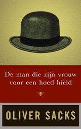 De man die zijn vrouw voor een hoed hield - Oliver Sacks - 9789023495574