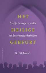 Het heilige gebeurt - F.G. Immink - 9789023903659