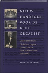 Nieuw Handboek voor de kerkorganist - INGELSE, Christiaan (red. & LAAR, Jan D. van (red.) - e.a. - 9789023910732