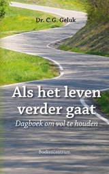 Als het leven verder gaat - C.G. Geluk - 9789023925873