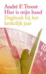 Hier is mijn hand - Andre Troost - 9789023925965