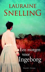 Een morgen voor Ingeborg - Lauraine Snelling - 9789023930280