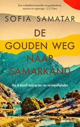 De gouden weg naar Samarkand - Sofia Samatar - 9789023961819