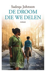 De droom die we delen - Sadeqa Johnson - 9789023961956