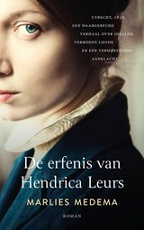 De erfenis van Hendrica Leurs - Marlies Medema - 9789023964247
