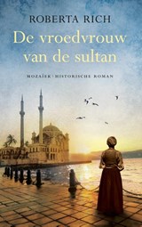 De vroedvrouw van de sultan - Roberta Rich - 9789023994589