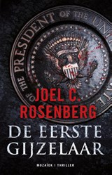De eerste gijzelaar - Joel C. Rosenberg - 9789023996811
