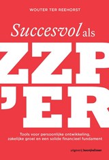 Succesvol als zzper - Wouter ter Reehorst - 9789024401994