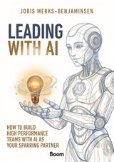 Leading with AI - Joris Merks-Benjaminsen - 9789024406388
