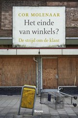 Het einde van winkels? - Cor Molenaar - 9789024407811