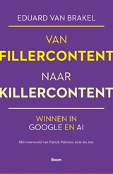 Van fillercontent naar killercontent - Eduard van Brakel - 9789024422494