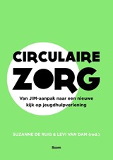 Circulaire zorg - Suzanne de Ruig ; Levi van Dam - 9789024433438
