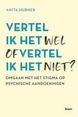 Vertel ik het wel of vertel ik het niet? - Anita Hubner - 9789024437993