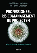 Professioneel risicomanagement bij projecten - Daniëlla van Well-Stam ; Fianne Lindenaar - 9789024439003