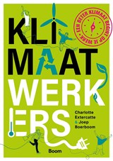 Klimaatwerkers - Charlotte Extercatte ; Joep Boerboom - 9789024447558