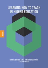 Learning how to teach in higher education - Linda van der Grijspaarde ; Ton Kallenberg ; Gerard Baars - 9789024448678