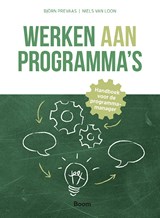 Werken aan programma’s - Björn Prevaas ; Niels van Loon - 9789024464340