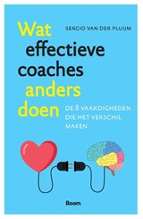 Wat effectieve coaches anders doen - Sergio van der Pluijm - 9789024464517