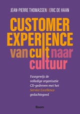 Customer Experience: van cult naar cultuur - Jean-Pierre Thomassen ; Eric de Haan - 9789024465699