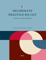 Deliberate practice bij CGT - James Boswell ; Michael Constantino - 9789024468782