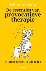 De essenties van provocatieve therapie - Jeffrey Wijnberg - 9789024470129