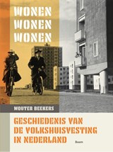 Wonen, wonen, wonen - Wouter Beekers - 9789024474493