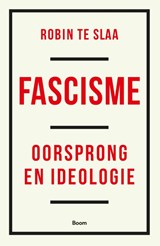 Fascisme - Robin te Slaa - 9789024476282