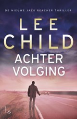 Achtervolging - CHILD, Lee - 9789024558766