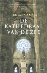 De kathedraal van de zee - FALCONES, Ildefonso - 9789024559794
