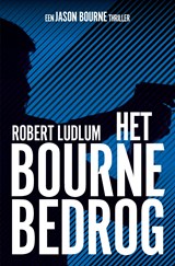 Het Bourne bedrog - Robert Ludlum - 9789024560967
