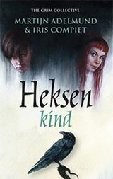 Heksenkind - Martijn Adelmund ; Iris Compiet - 9789024564644
