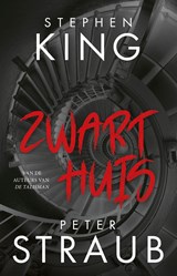 Zwart huis - Stephen King ; Peter Straub - 9789024572076
