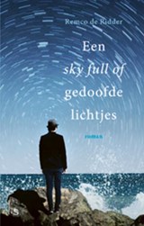 Een sky full of gedoofde lichtjes - Remco de Ridder - 9789024579907