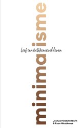 Minimalisme - Joshua Fields Millburn ; Ryan Nicodemus - 9789024580637