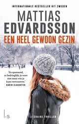 Een heel gewoon gezin - Mattias Edvardsson - 9789024583300