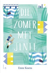 Die zomer met Jente - Enne Koens ; Maartje Kuiper - 9789024584062