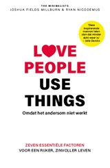 Love people, use things - Joshua Fields Millburn ; Ryan Nicodemus - 9789024586639