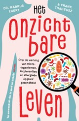 Het onzichtbare leven - Markus Egert ; Frank Thadeusz - 9789024586660
