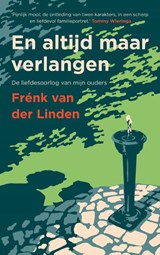 En altijd maar verlangen - Frénk van der Linden - 9789024588565